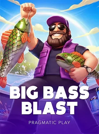 Big Bass Blast เกมสล็อตธีมตกปลาจากค่าย PP Global บน Naza24